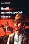 Bratři na nebezpečné stezce