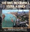 Světové metropole včera a dnes