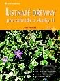 Listnaté dřeviny pro zahrady a skalky II