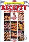 Recepty naší rodiny 5 - Domácí pomazánky