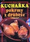 Kuchařka - Pokrmy z drůbeže