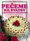 Pečeme na svatby a slavnostní příležitosti