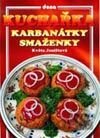Kuchařka - Karbanátky a smaženky
