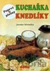 Poprvé u plotny - Knedlíky
