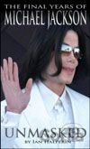 Unmasked: The Final Years of Michael Jackson