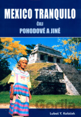 Mexico tranquilo čili pohodové a jiné