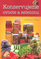 Konzervujeme ovocie a zeleninu