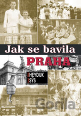 Jak se bavila Praha