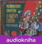 ROZPRAVKY PRE NAJMENSICH: PRI VIANOC,O HLUPOM (  2-CD)