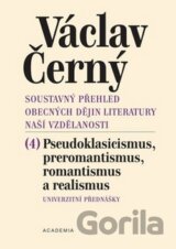 Soustavný přehled obecných dějin literatury naší vzdělanosti IV.
