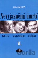 Nevyjasněná úmrtí VI.