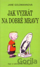 Jak vyzrát na dobré mravy