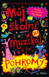 Můj školní muzikál a jiné pohromy