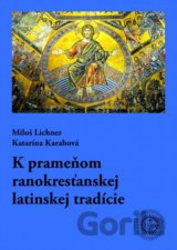 K prameňom ranokresťanskej latinskej tradície
