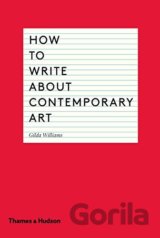 How to Write About Contemporary Art