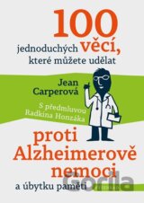100 jednoduchých věcí, které můžete udělat proti Alzheimerově nemoci a úbytku paměti