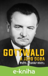 Gottwald a jeho doba