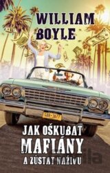 Jak oškubat mafiány a zůstat na živu