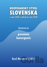 Hospodársky vývoj Slovenska v roku 2018 a výhľad do roku 2020