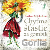 Chyťme šťastie za gombík