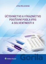 Účtovníctvo a výkazníctvo poisťovní podľa IFRS a solventnosti II