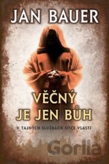 Věčný je jen Bůh