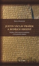 Justin Václav Prášek a Bedřich Hrozný