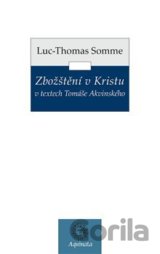 Zbožštění v Kristu v textech Tomáše Akvinského