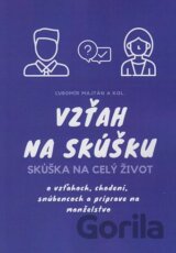 Vzťah na skúšku - Skúška na celý život