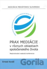 Prax mediácie v rôznych oblastiach spoločenského života