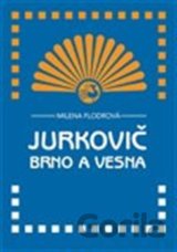 Jurkovič, Brno a Vesna