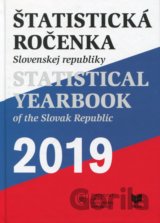 Štatistická ročenka Slovenskej republiky 2019 / Statistical Yearbook of the Slovak Republic 2019