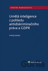 Umělá inteligence z pohledu antidiskriminačního práva a GDPR