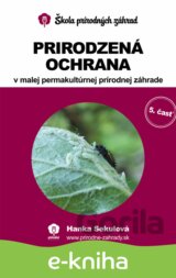 Prirodzená ochrana v malej permakultúrnej prírodnej záhrade