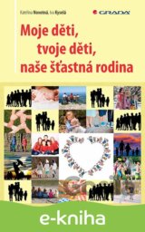 Moje děti, tvoje děti, naše šťastná rodina