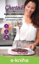 Chutně bez lepku, mléka a cukru