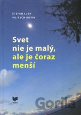 Svet nie je malý, ale je čoraz menší