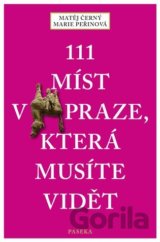 111 míst v Praze, která musíte vidět