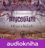 Mycelium V: Hlasy a hvězdy