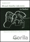 Hvizd žlutého inkoustu (a facka)