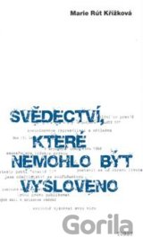 Svědectví, které nemohlo být vysloveno