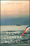 Ticho znamená mlčení