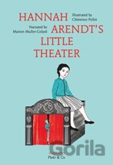 Hannah Arendt's Little Theater