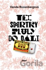 Tři smrtky pluly do dáli