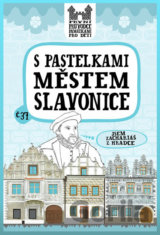 S pastelkami městem Slavonice