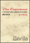 Dión Chrýsostomos - O výtvarném umění, náboženství a filosofii