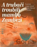 A trubači troubili mambo Zambezi