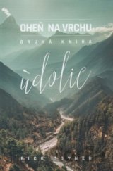 Oheň na vrchu: Údolie