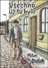 Všechno už tu bylo