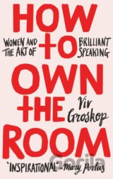 How to Own the Room